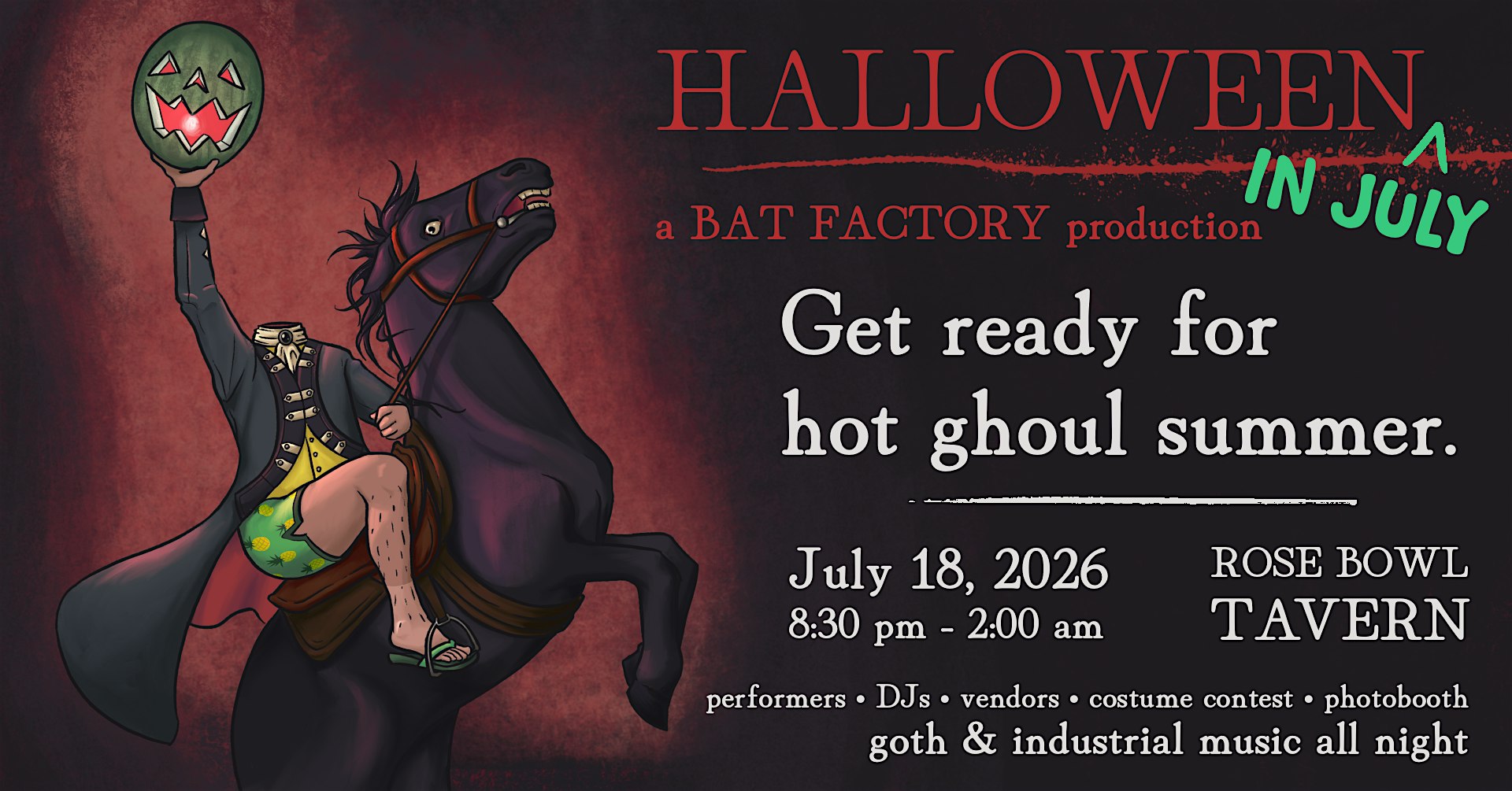 Bat Factory Presents: Halloween in July at The Rose Bowl Tavern – Urbana, IL