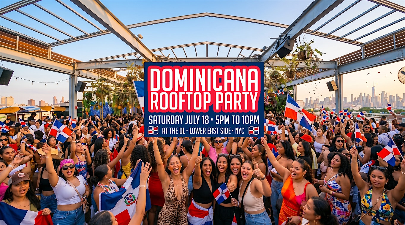 Dominicana Rooftop Party at The DL Rooftop – New York, NY