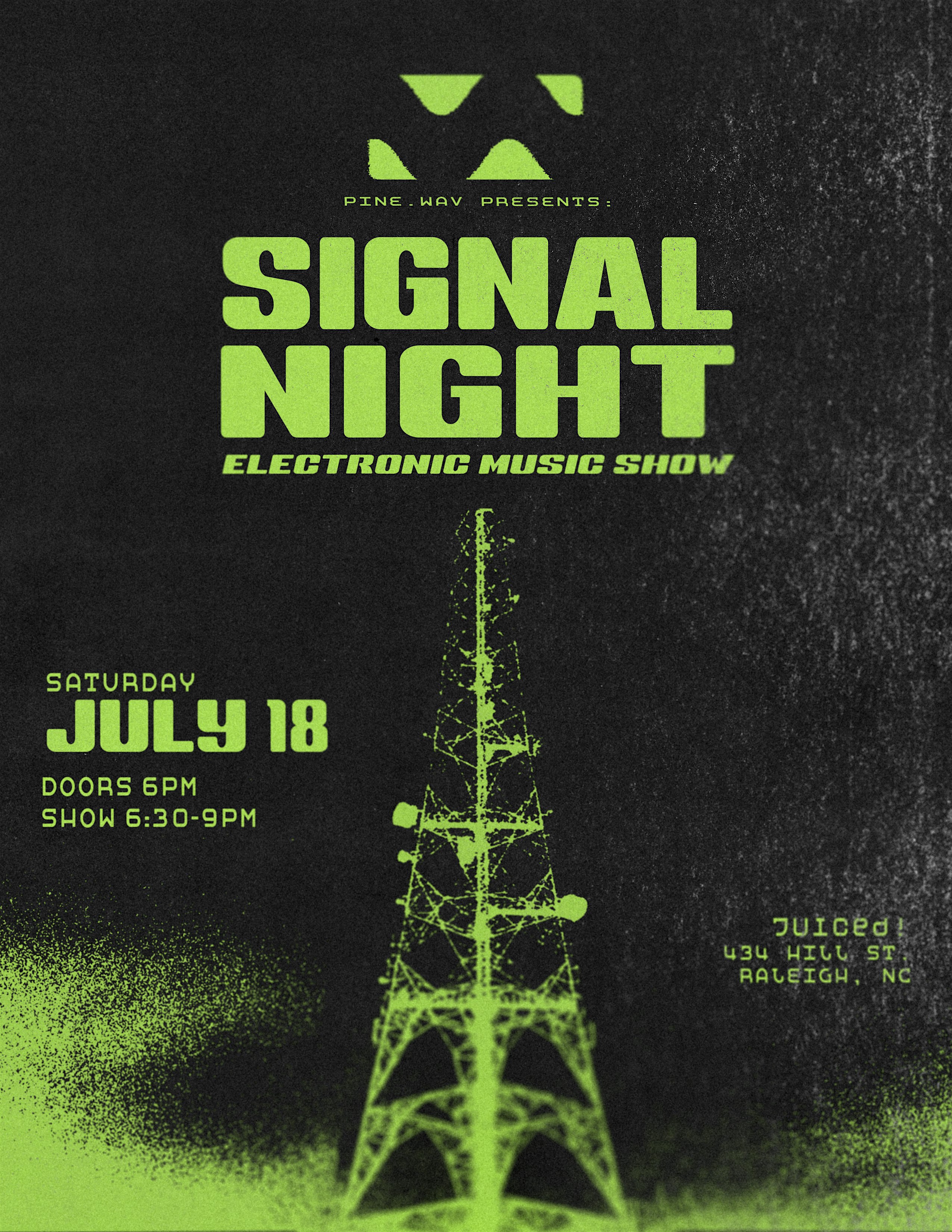 SIGNAL NIGHT – electronic music show: presented by pine.wav at Juiced! Juice Bar – Raleigh, NC