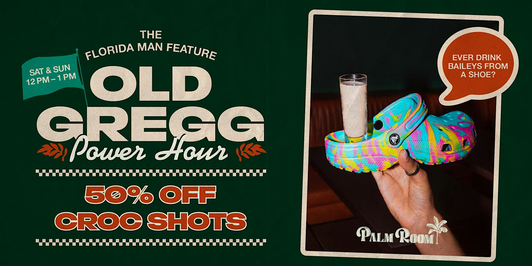 Old Gregg Power Hour | Palm Room at Palm Room – Fort Lauderdale, FL