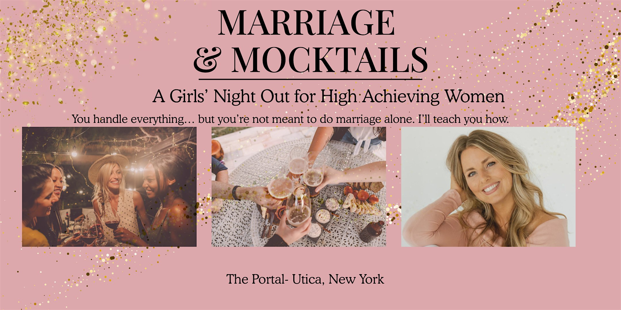 July 18 Marriage & Mocktails: A Girls’ Night Out for High Achieving Women at The Portal – Utica – Utica, NY