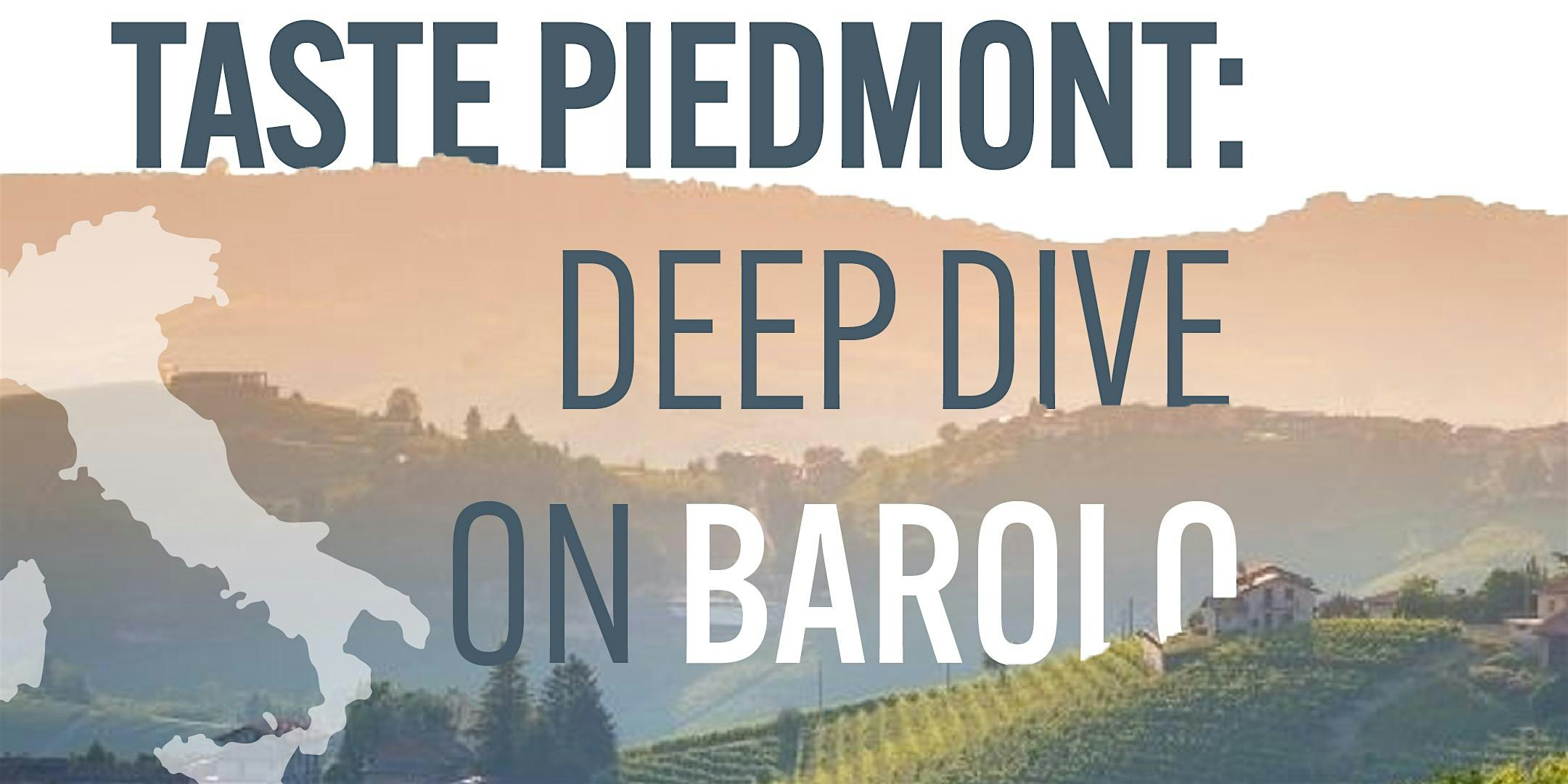 Taste Piedmont: Deep Dive on Barolo | Arts District: July 18th at 1PM at Learnaboutwine Classroom – Los Angeles, CA