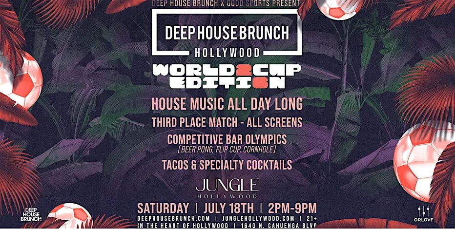 Deep House Brunch: World Cup Edition at Jungle Hollywood – Los Angeles, CA