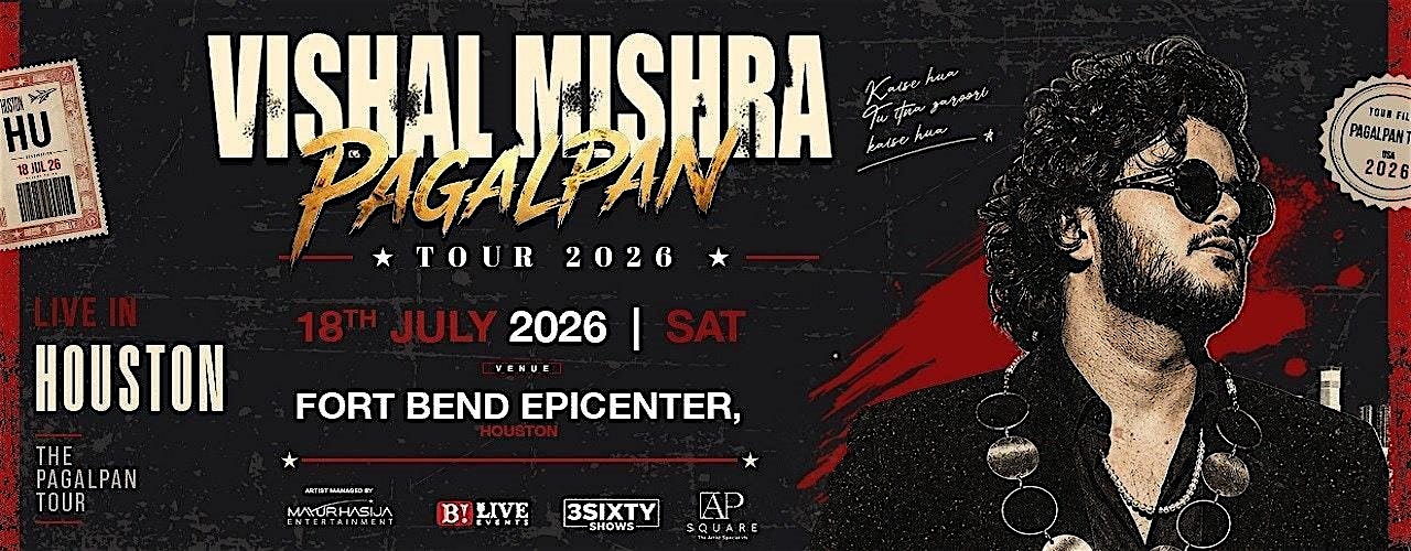 VISHAL MISHRA LIVE IN HOUSTON – THE PAGALPAN TOUR – FIRST TIME EVER at Fort Bend County Epicenter – Rosenberg, TX