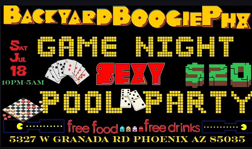 Game Night & Sexy Pool Party Kickback at Backyardboogiephx – Phoenix, AZ