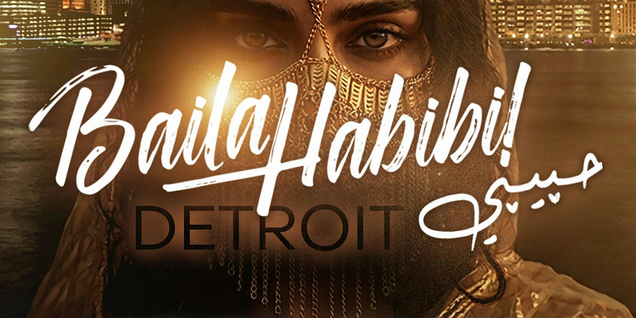 70% SOLD OUT Baila Habibi حبيبي DETROIT ROOFTOP PARTY at Level Two Bar & Rooftop – Detroit, MI