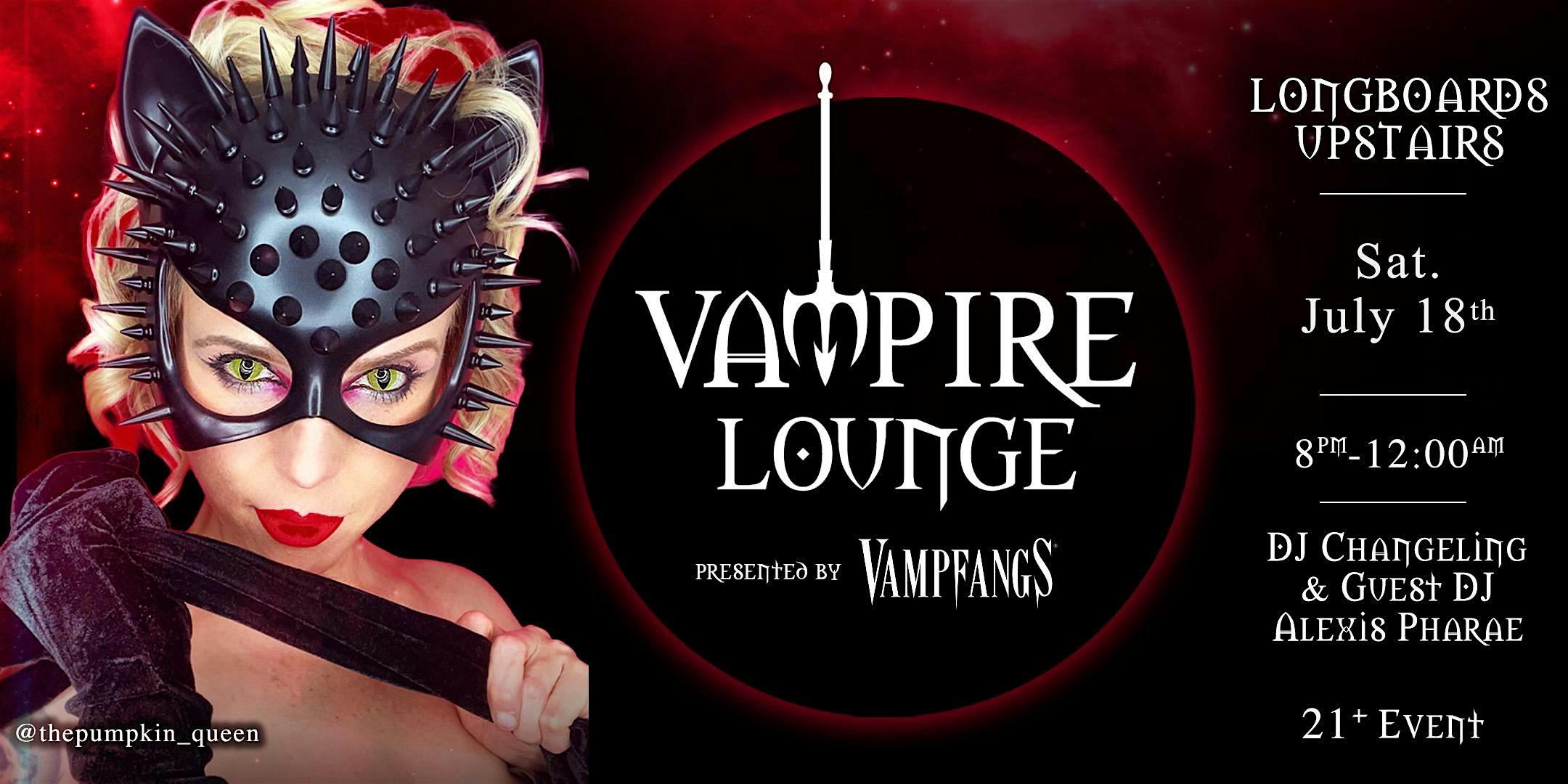 Vampire Lounge – July 18th at Longboards Restaurant & Bar – Salem, MA