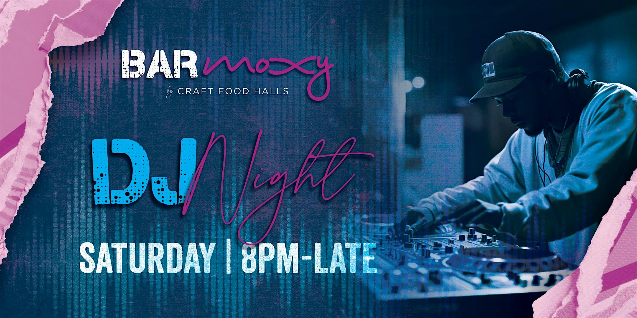 Bar Moxy Saturday DJ Night! at Bar Moxy – Boston, MA