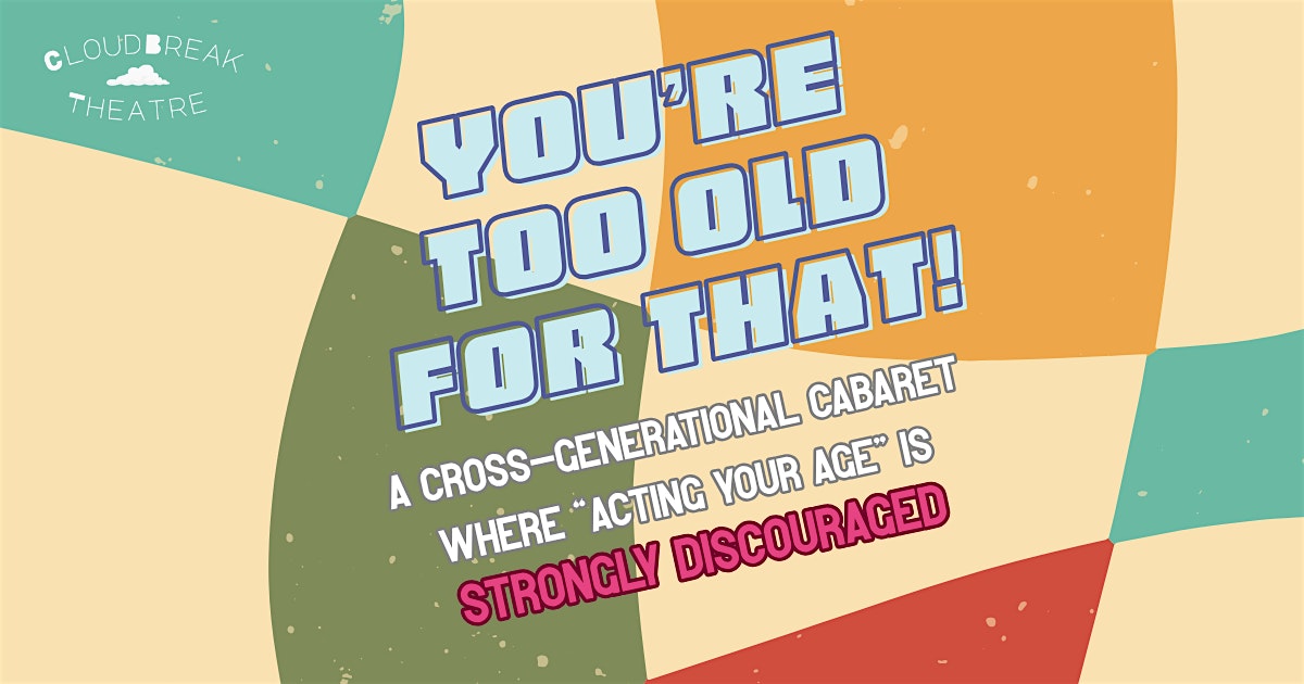 You’re Too Old For That! at 14734 Sutton St – Los Angeles, CA