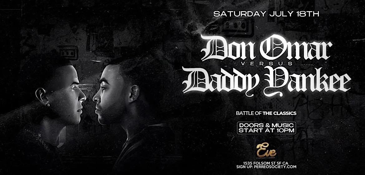DON OMAR VS DADDY YANKEE EXPERIENCE @ EVE NIGHTCLUB 10PM – SAN FRANCISCO at Eve Nightclub & Lounge – San Francisco, CA