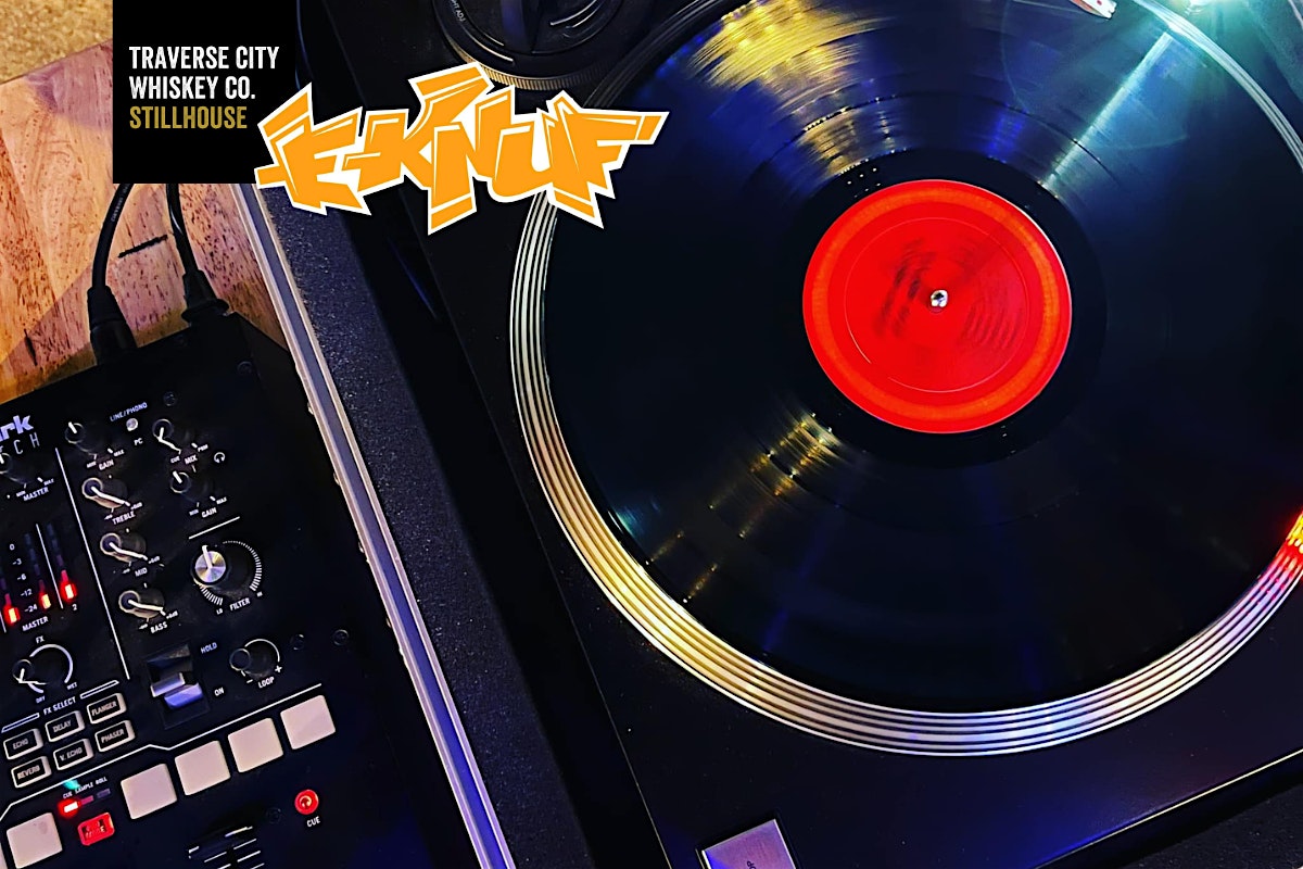 Live Music with DJ E-knuf at Traverse City Whiskey Co. – The Stillhouse – Traverse City, MI