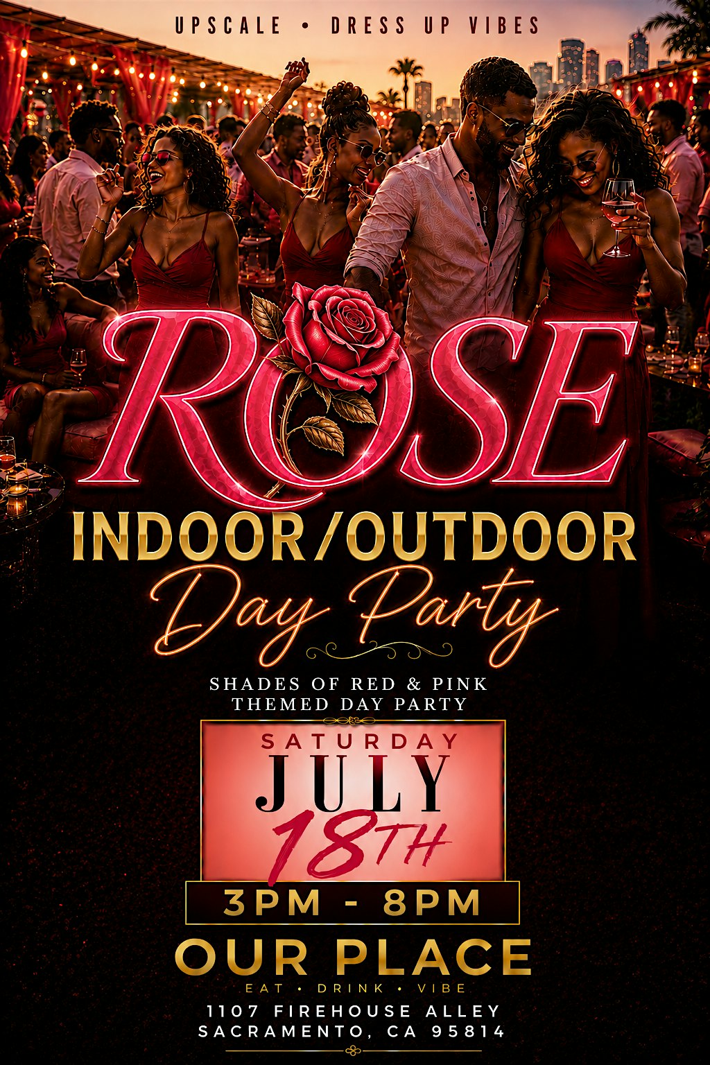 The Rose INDOOR/OUTDOOR Day Party at Our Place Event Space & Kitchen – Sacramento, CA