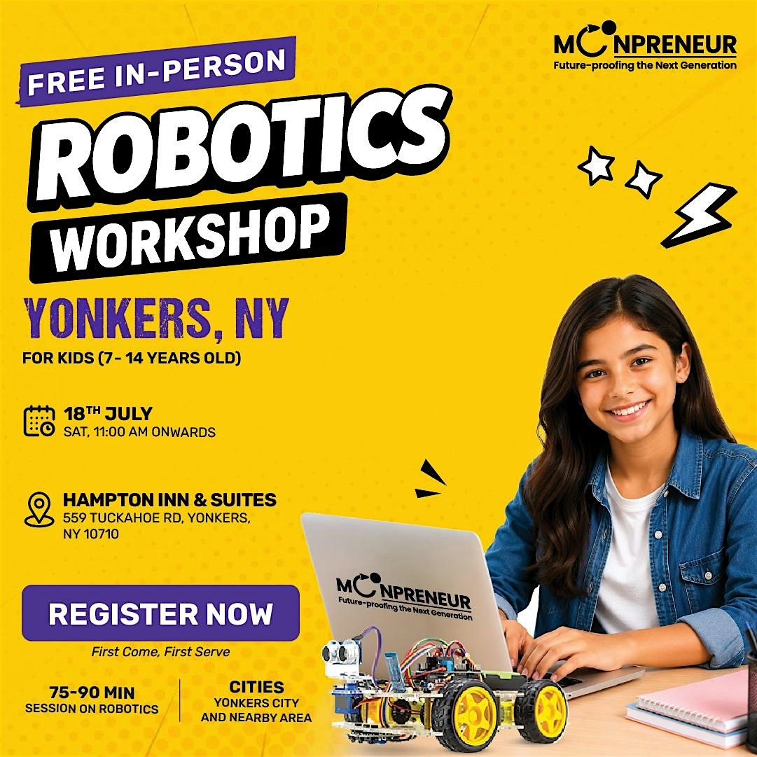Free In-person Robotics Class in Yonkers, NY for Kids Ages (7-14 Yrs) at Hampton Inn & Suites Yonkers – Westchester – Yonkers, NY