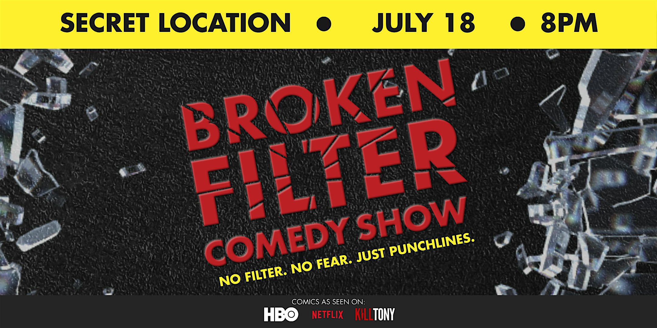 Broken Filter Comedy Show | Secret Location | Free Drinks at Secret Location – Austin, TX