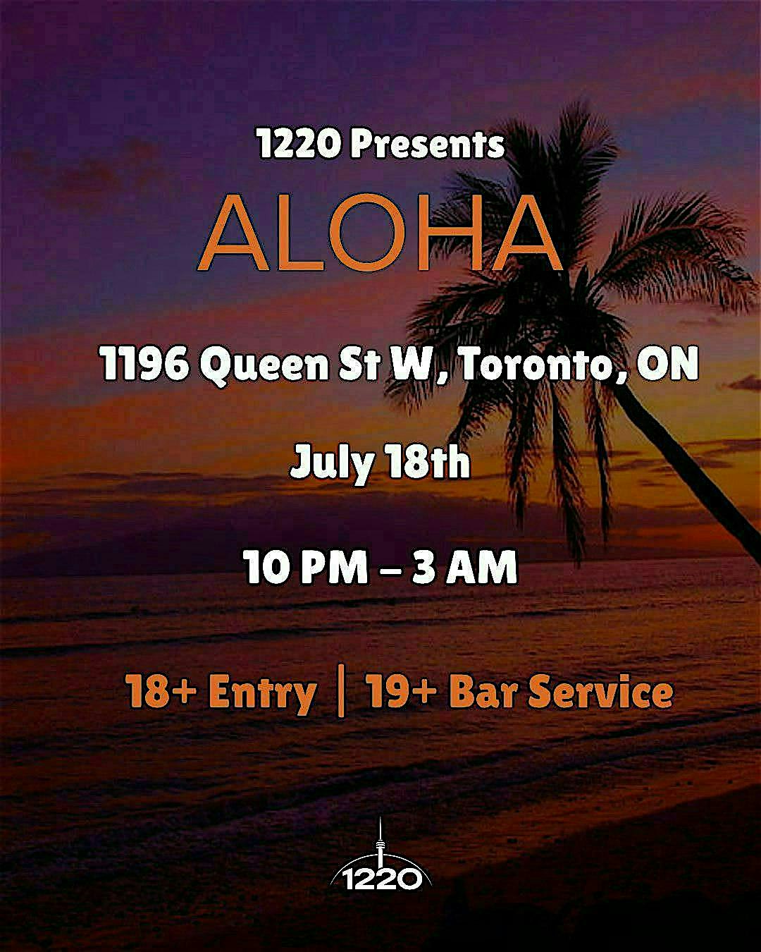 1220 EVENTS : ALOHA at 1196 Queen St W – Toronto, Canada