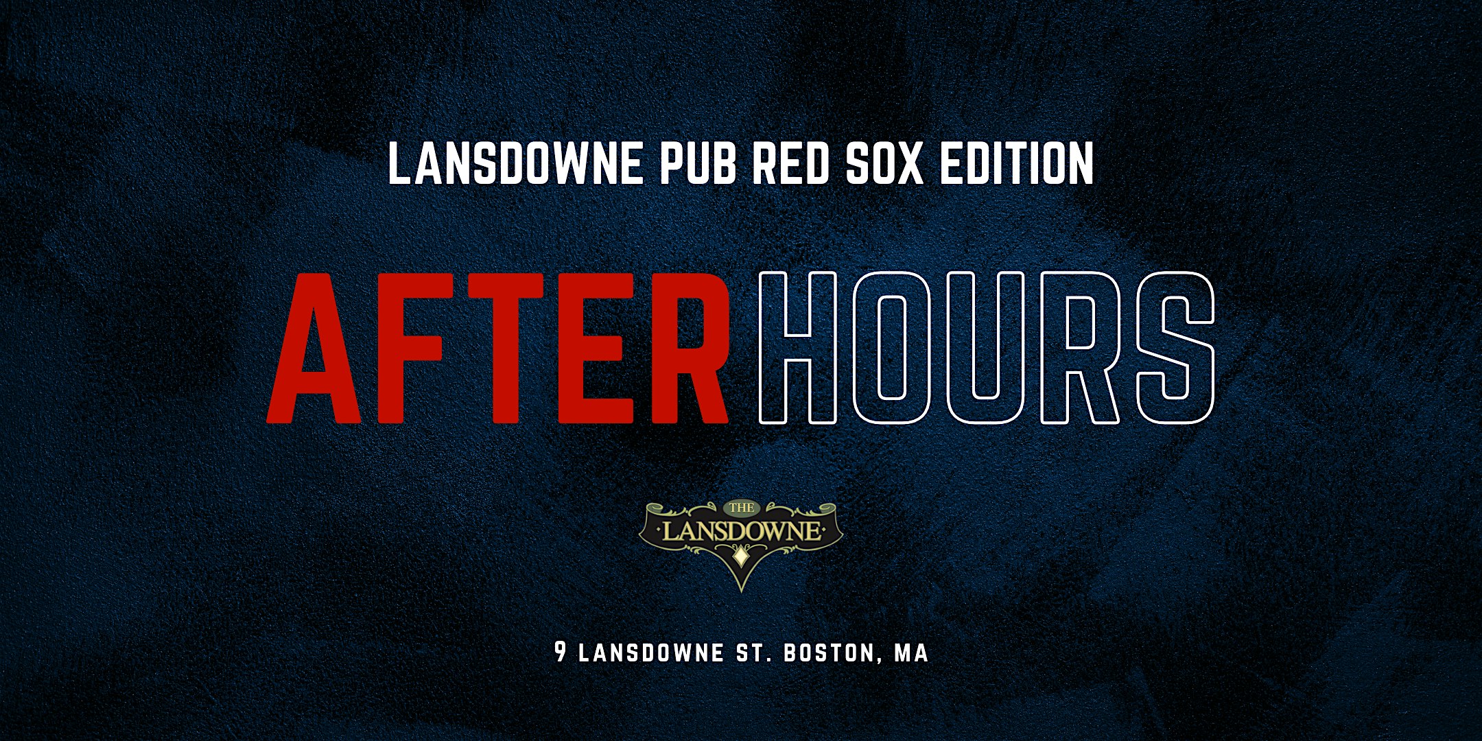 After Hours: Sox vs Rays Afterparty @ Lansdowne Pub at Lansdowne Pub – Boston, MA
