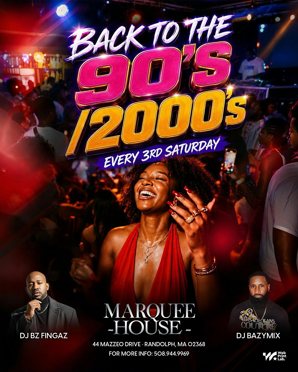 Back to the 90’s and 200’s Hits at Marquee House – Randolph, MA