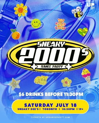 Sneaky 2000s Dance Party at Sneaky Dee’s – Jul 18 2026 at Sneaky Dee’s Concert Venue – Toronto, Canada