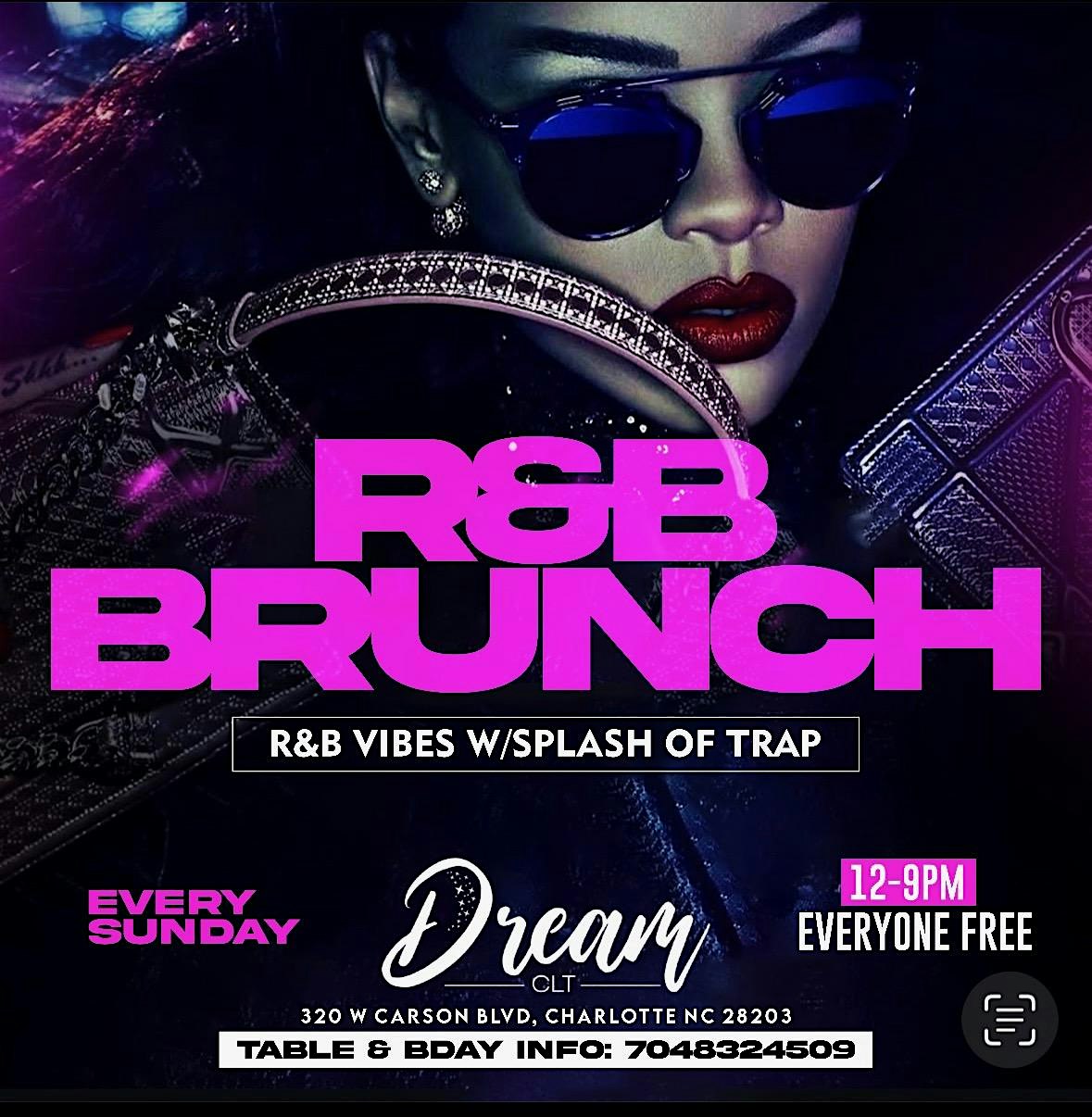 Sunday R&Brunch @Dream CLT at 320 W Carson Blvd – Charlotte, NC