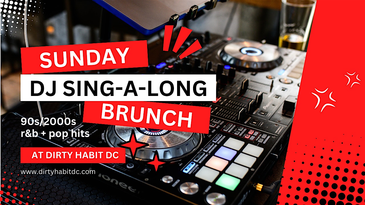 Sunday Sing-a-Long Brunch at DIRTY HABIT at 555 8th St NW – Washington, DC