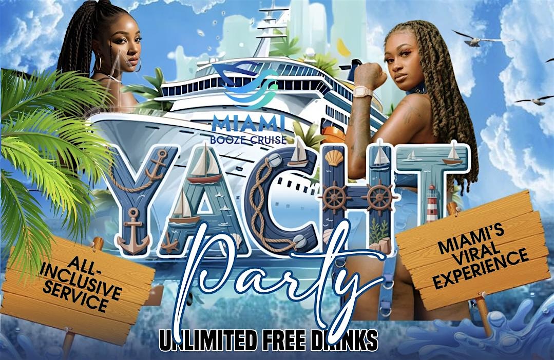 ALL-INCLUSIVE MIAMI YACHT PARTY – UNLIMITED DRINKS at Downtown Miami – Miami, FL