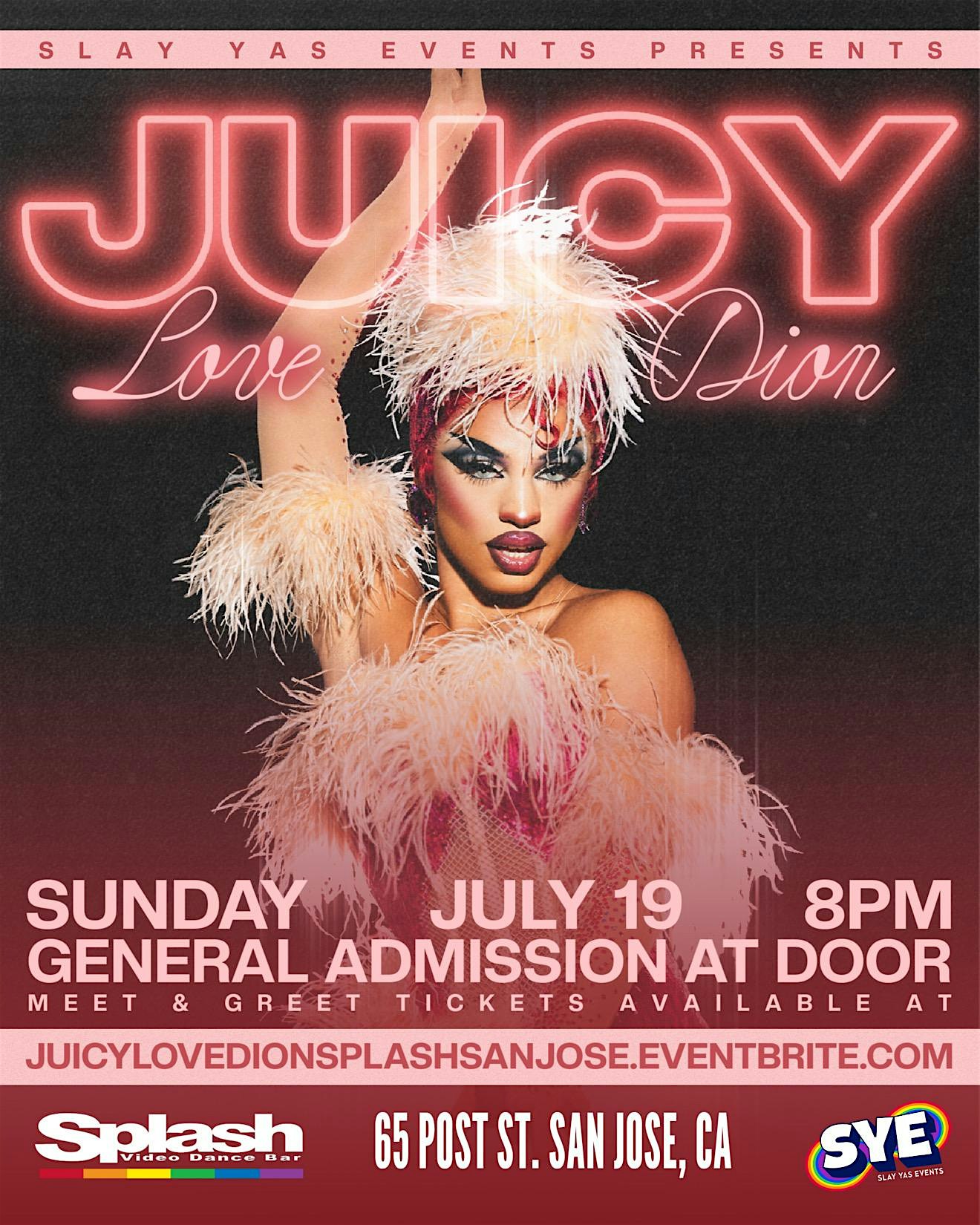 Juicy Love Dion Live @ Splash San Jose at Splash Bar San Jose – San Jose, CA