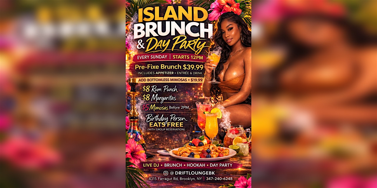 Island Brunch Sundays Day Party at Drift BK Restaurant & Lounge – Brooklyn, NY