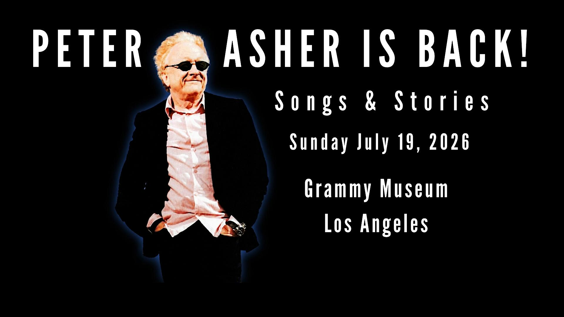 Peter Asher: Songs & Stories 6.30 PM at Grammy Museum L.A. Live – Los Angeles, CA