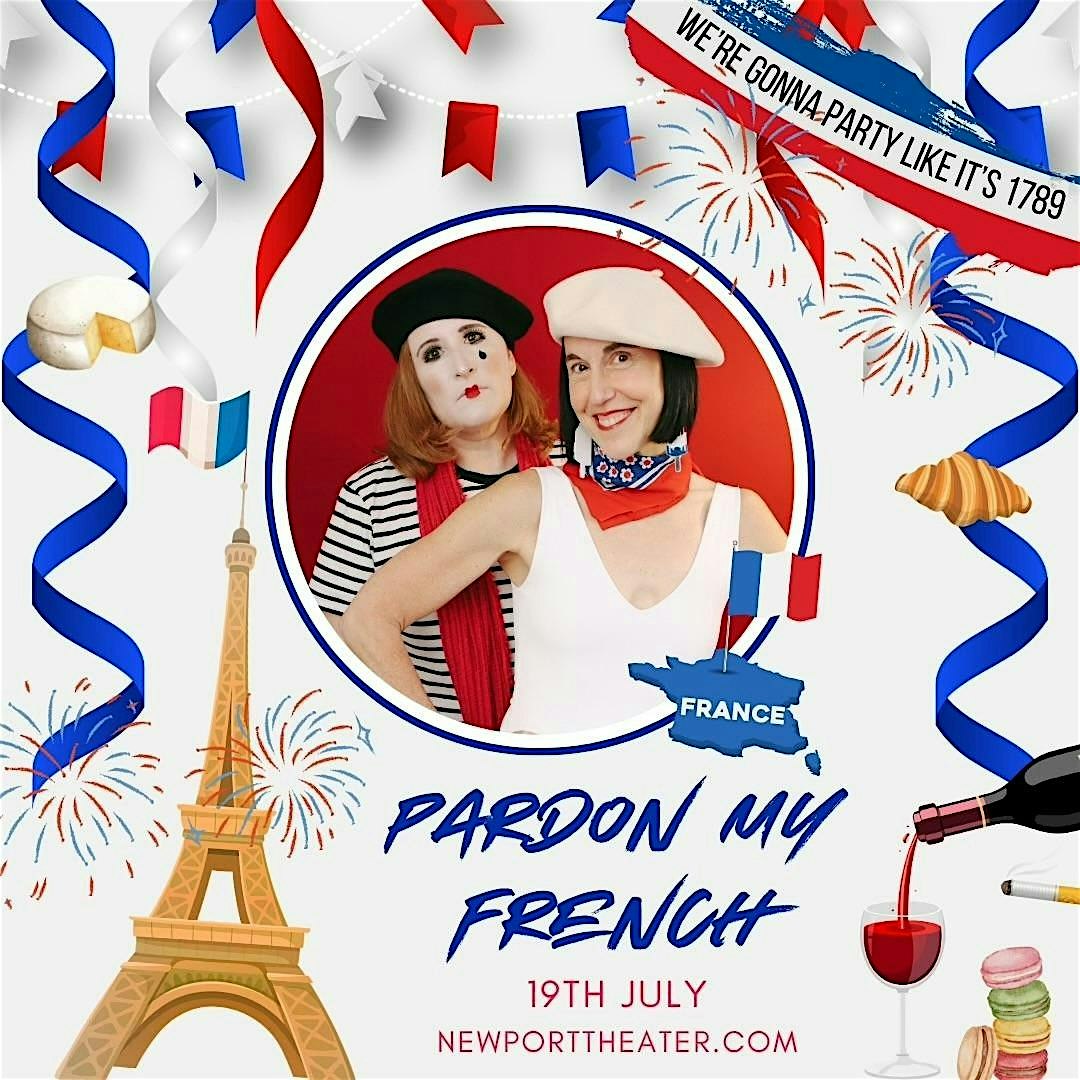 Pardon My French at The Newport Theater – Chicago, IL