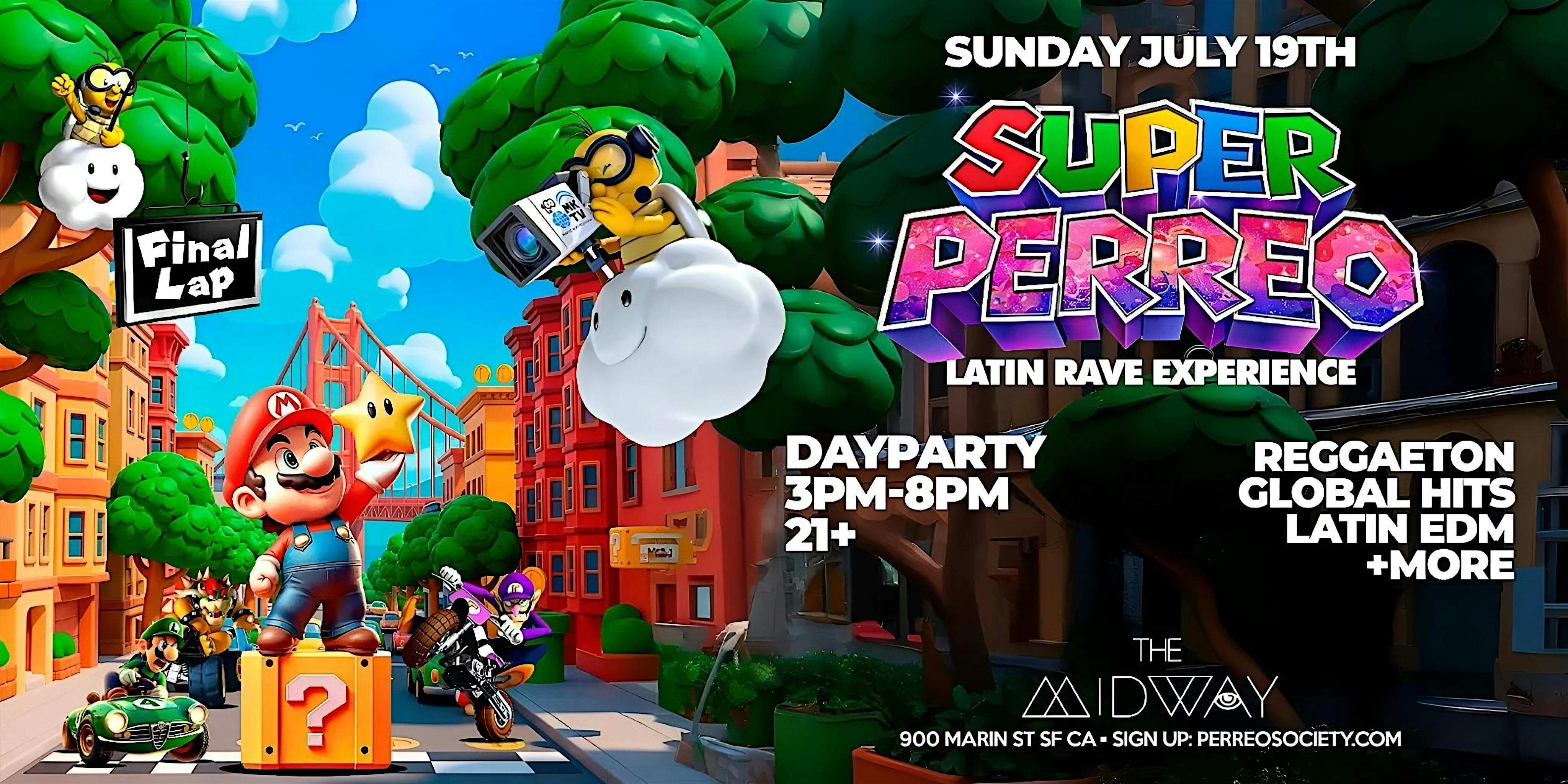 SUPER PERREO | LATIN RAVE DAY PARTY @ THE MIDWAY 3PM | SAN FRANCISCO at The Midway – San Francisco, CA