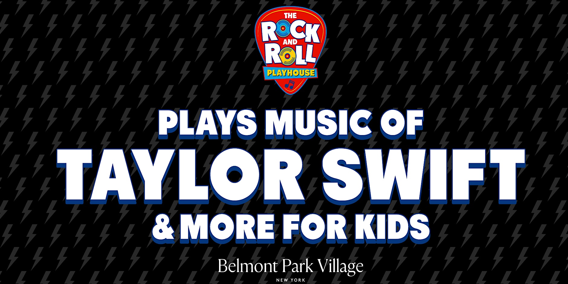 The Rock and Roll Playhouse plays Music of Taylor Swift + more for kids! at Belmont Park Village – Elmont, NY