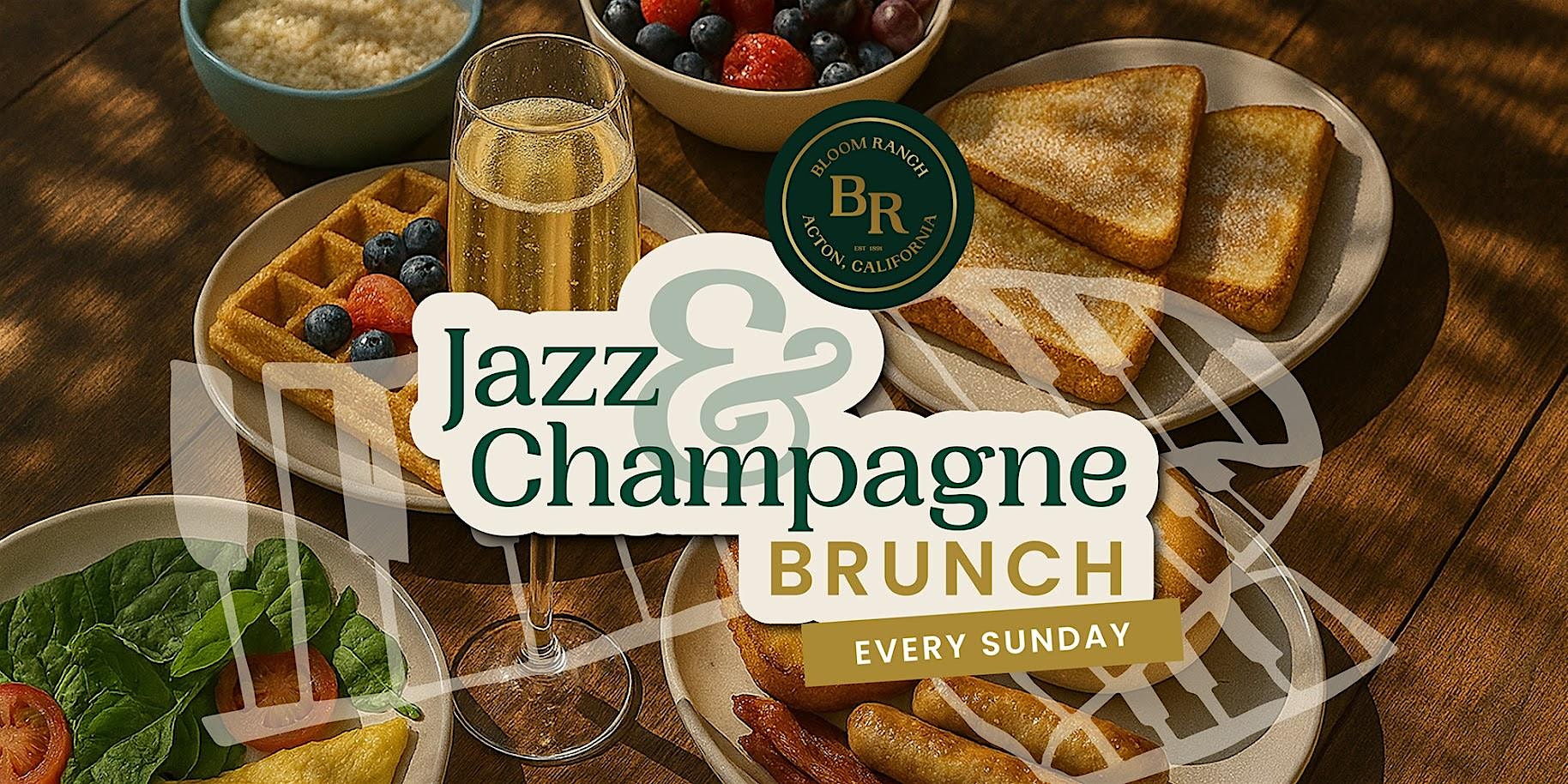 Sunday Jazz & Champagne Brunch at Bloom Ranch of Acton – Acton, CA