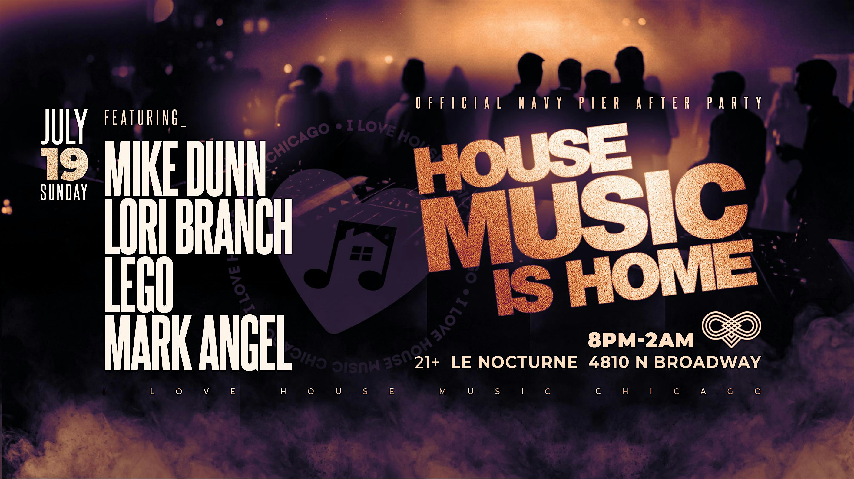 The Official After Party of House Music is Home at Navy Pier. at Le Nocturne Chicago – Chicago, IL