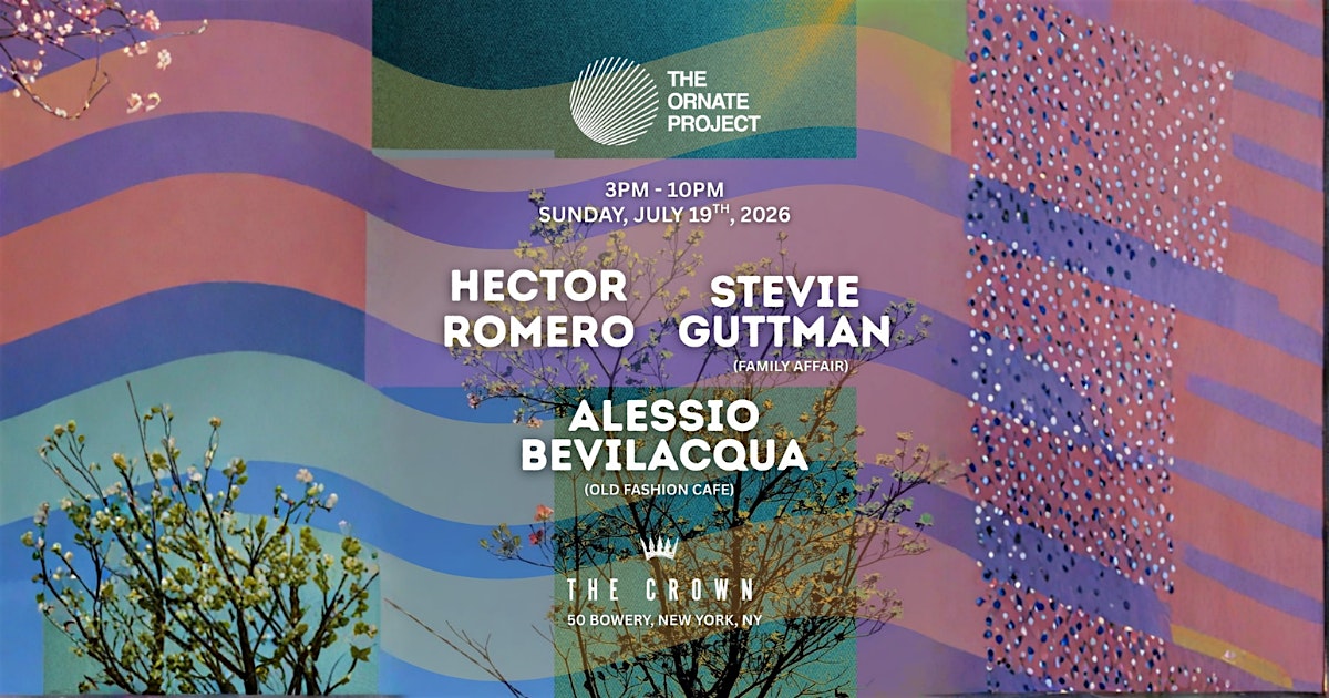 The Ornate Project: Hector Romero, Stevie Guttman & Alessio Bevilacqua at The Crown – New York, NY