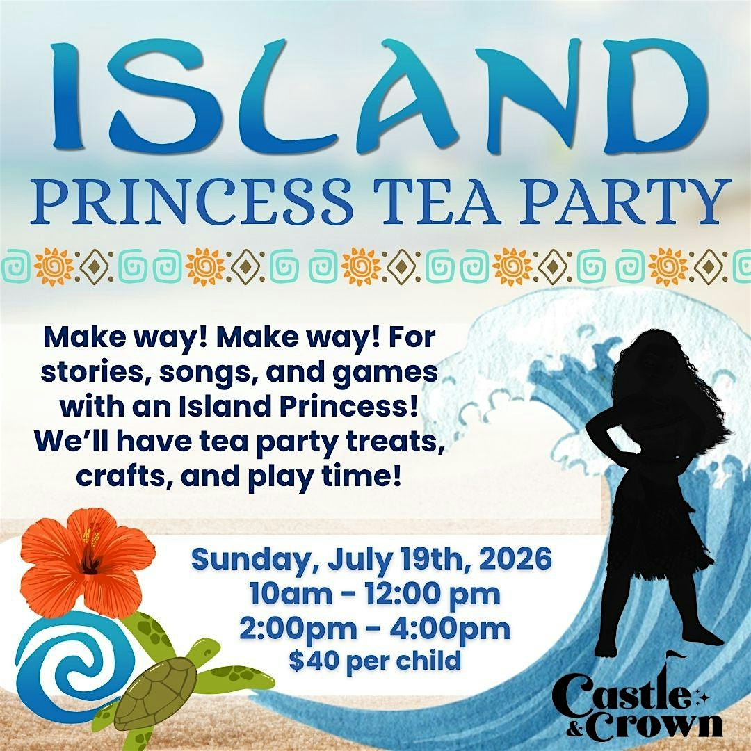 Island Princess Tea Party at Castle & Crown – Burbank, CA