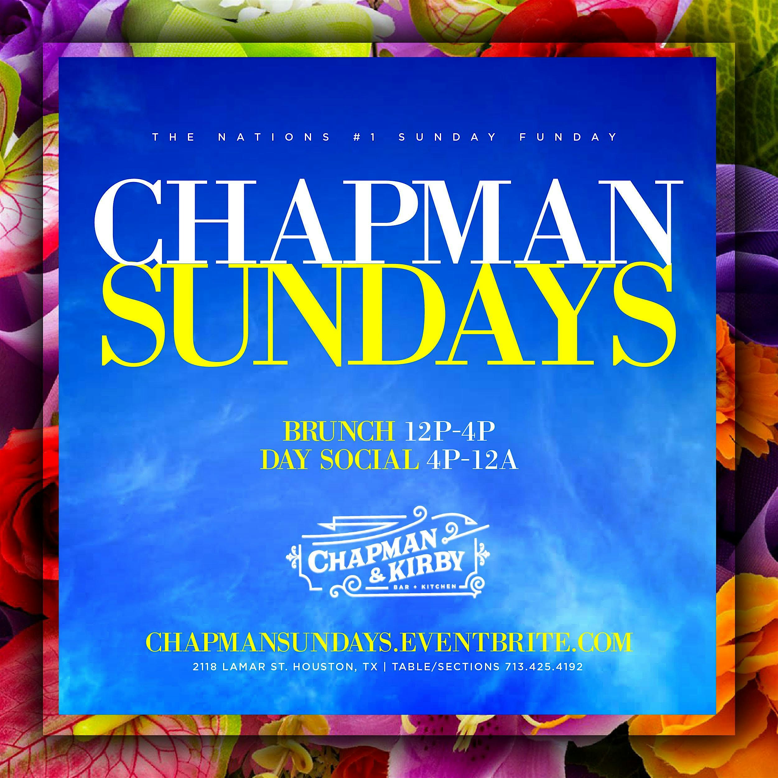 *CHAPMAN SUNDAYS: THE NATION’S #1 SUNDAY FUNDAY at CHAPMAN & KIRBY at Chapman And Kirby – Houston, TX