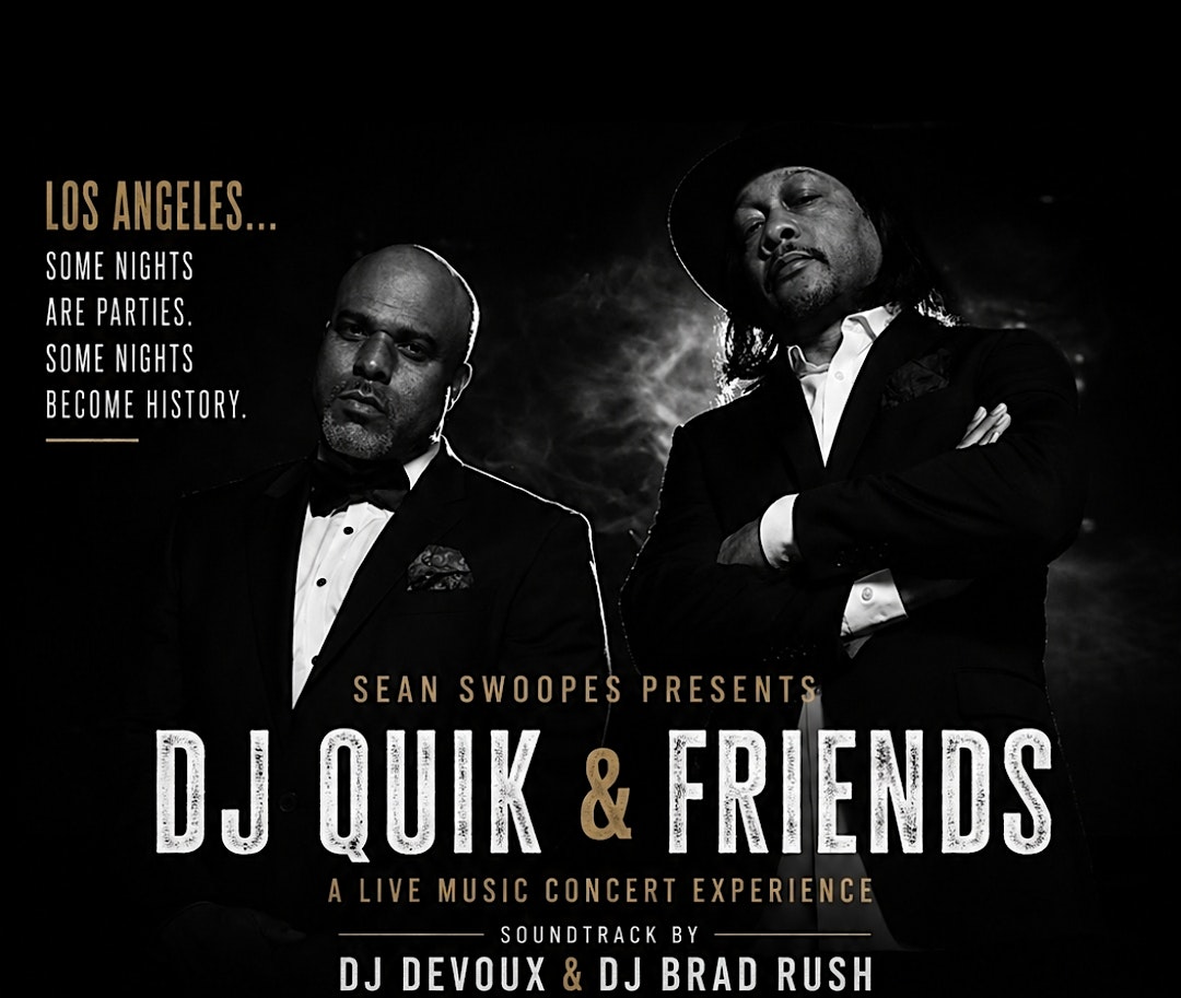 Sean Swoopes Presents “DJ Quik & Friends” at Sunset Room Hollywood – Los Angeles, CA