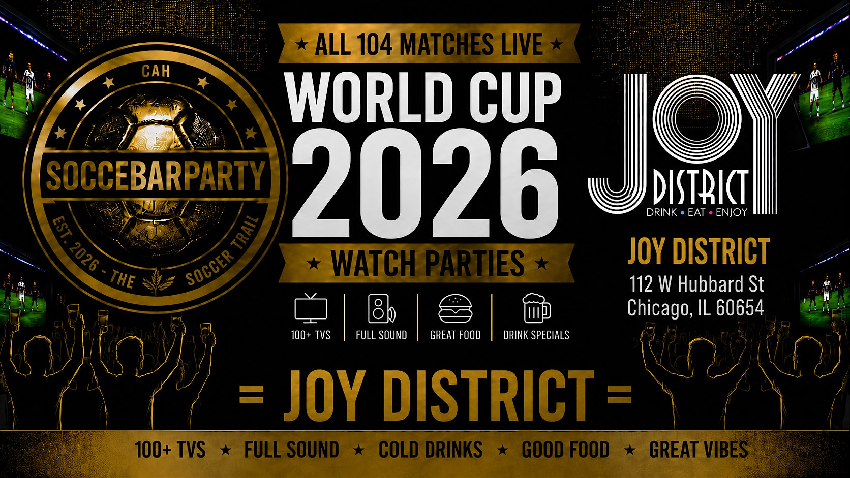 Joy District World Cup Final Watch Party at 112 W Hubbard St – Chicago, IL