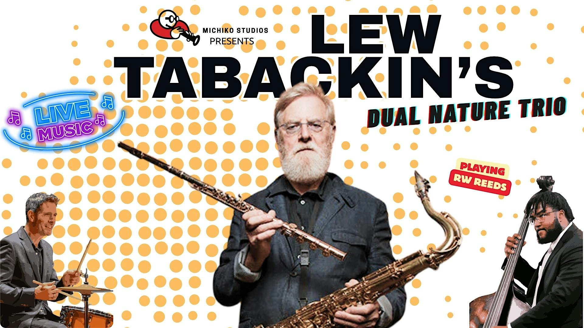 Midtown Jazz Gem: Lew Tabackin’s Dual Nature Trio Live At Michiko Studios at Michiko Rehearsal Studios – New York, NY