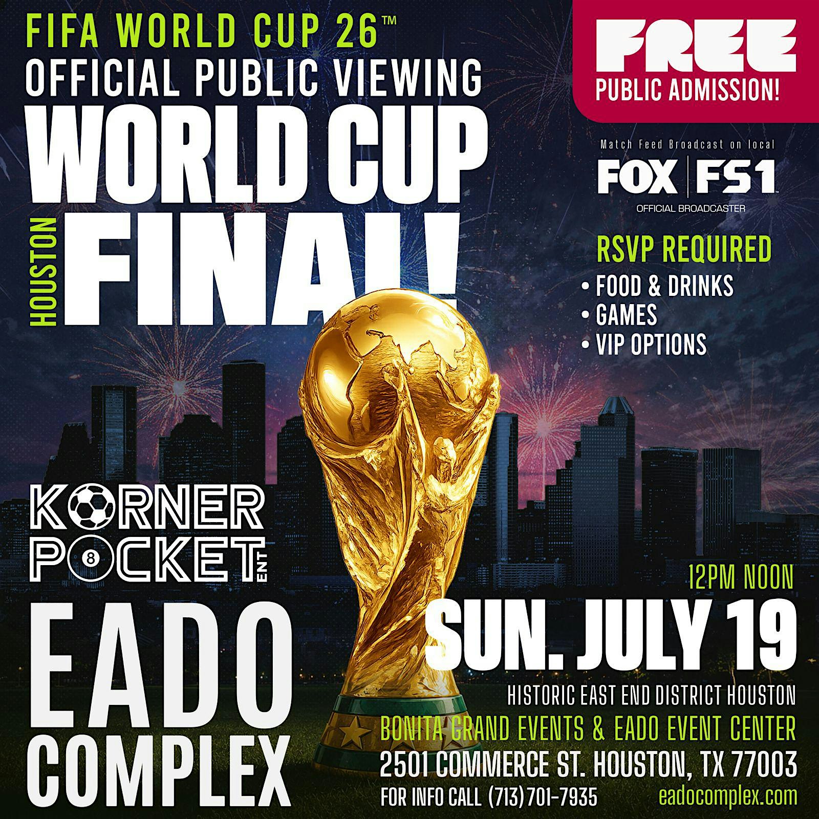 World Cup 2026 Final Watch Party Houston – Brought to you by Korner Pocket at EaDo Complex – Houston, TX