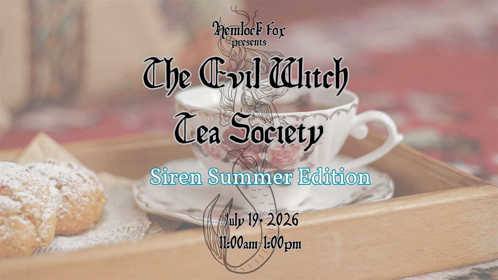 The Evil Witch Tea Society-Siren Summer at 116 N Austin St – Denton, TX
