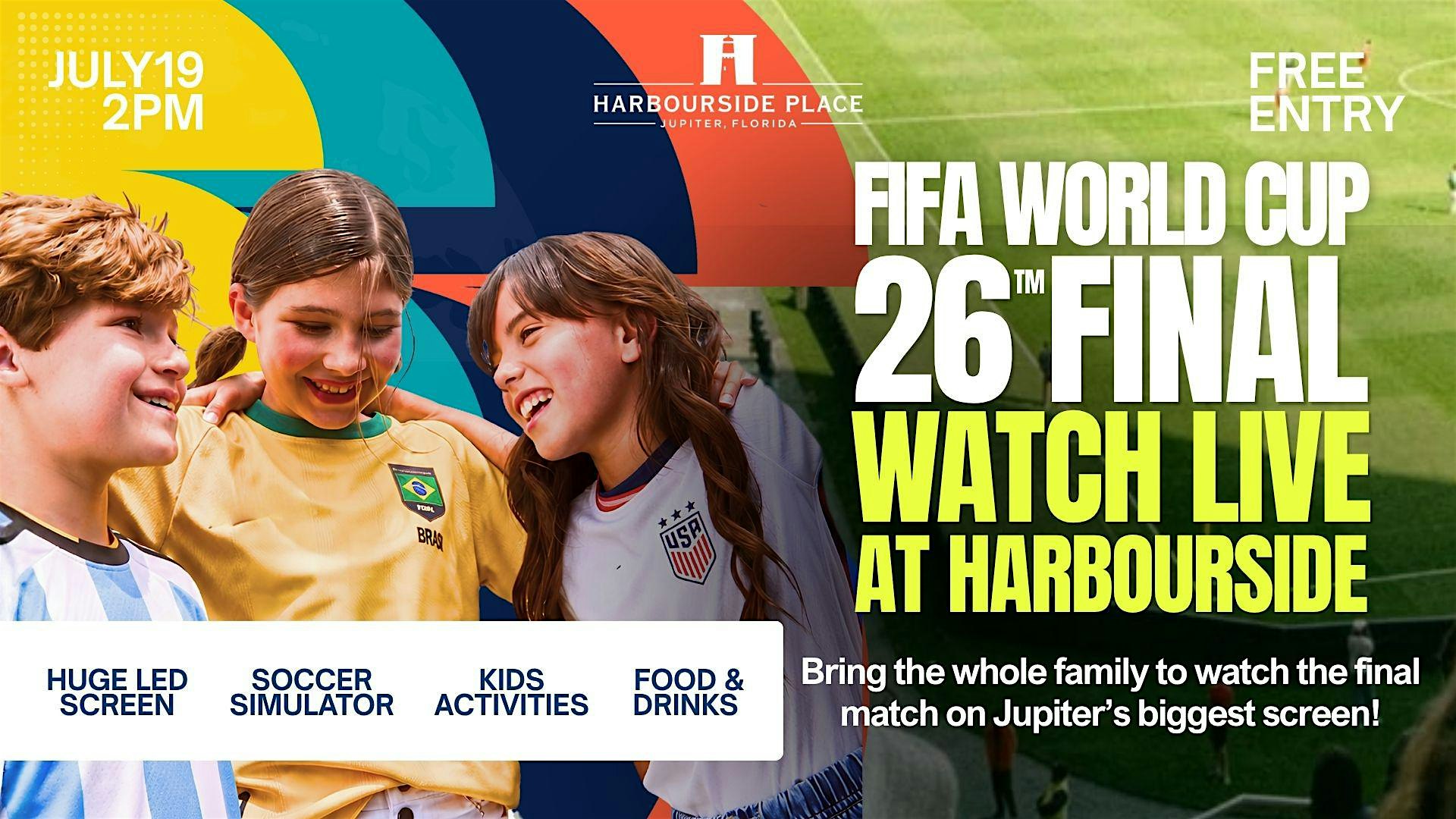 Watch the FIFA World Cup 26™ Final live at Harbourside at Harbourside Place – Jupiter, FL