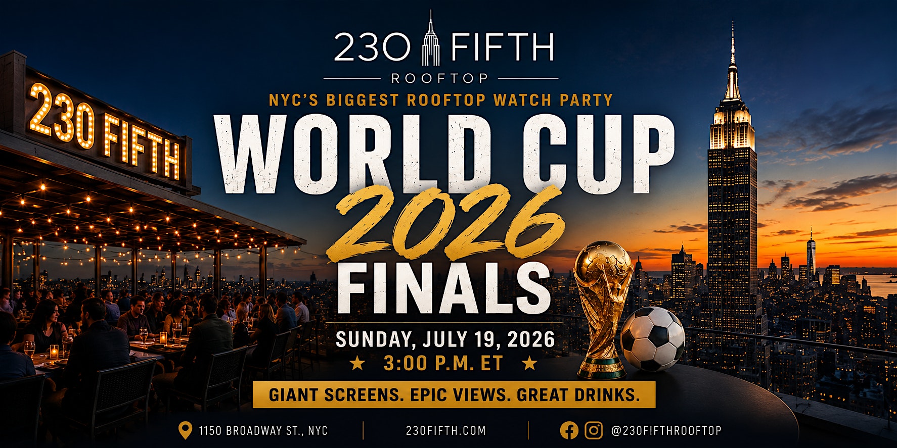WORLD CUP 2026 FINALS WATCH PARTY @230 FIFTH ROOFTOP at 1150 Broadway – New York, NY