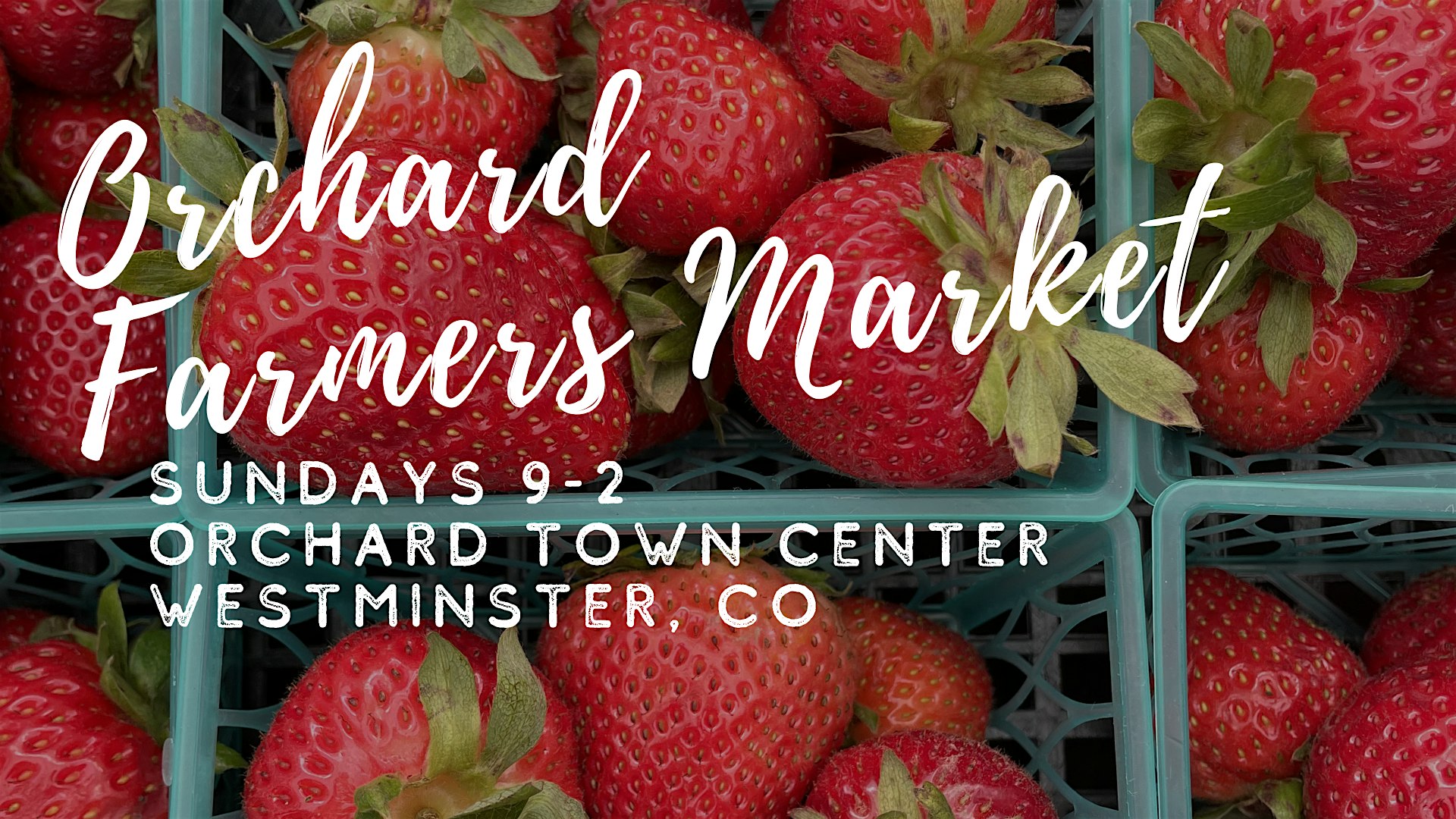 Orchard Farmers Market Sundays at 14535 Delaware St – Westminster, CO