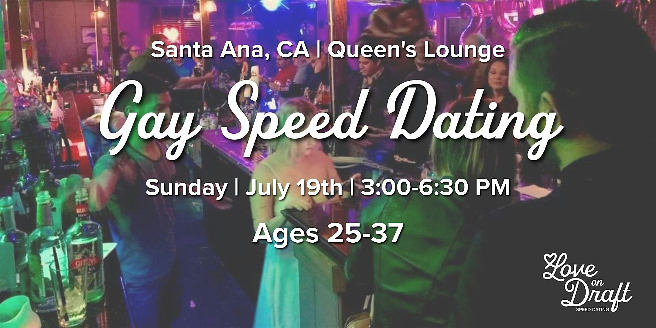 Gay Speed Dating | Men Loving Men| Ages 25-37 | Queen’s Lounge at Queens Lounge – Santa Ana, CA