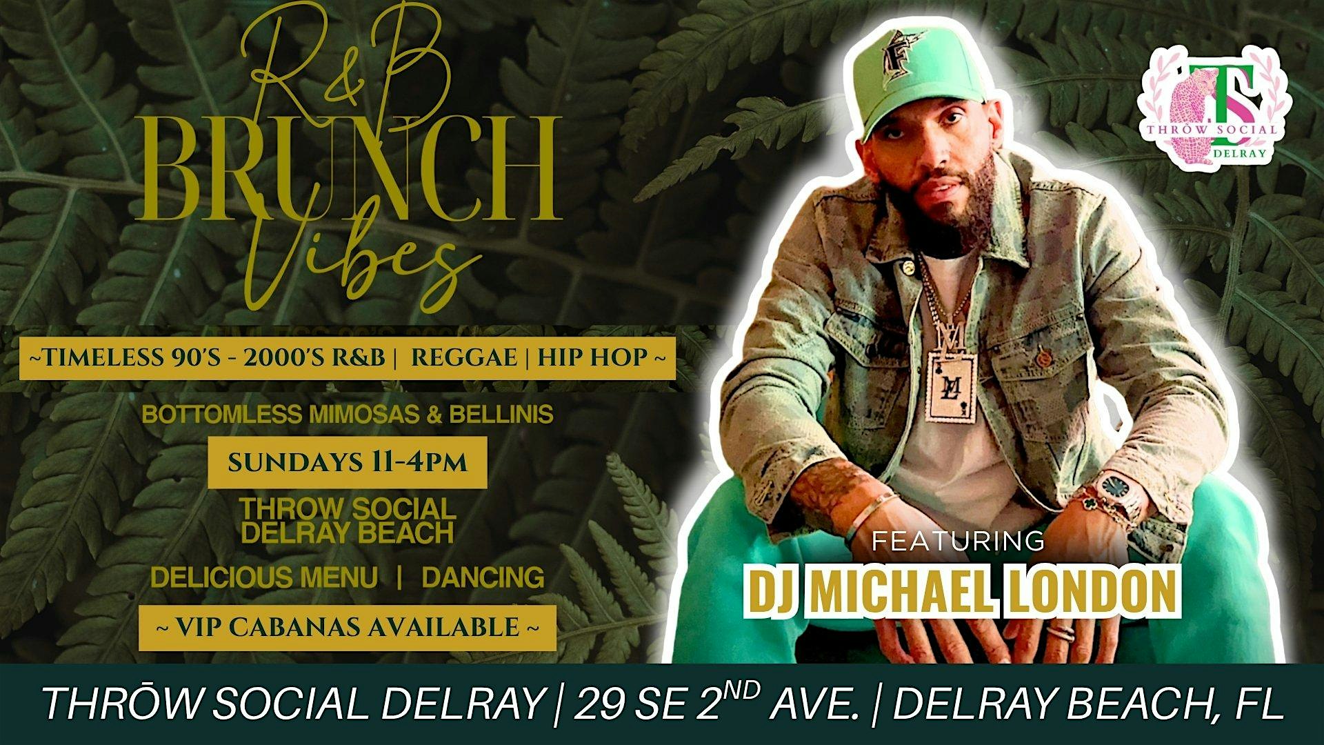 R&B Beats & Sunday Brunch by Michael London @ THRōW Social Delray! at THRōW Social Delray Beach – Delray Beach, FL