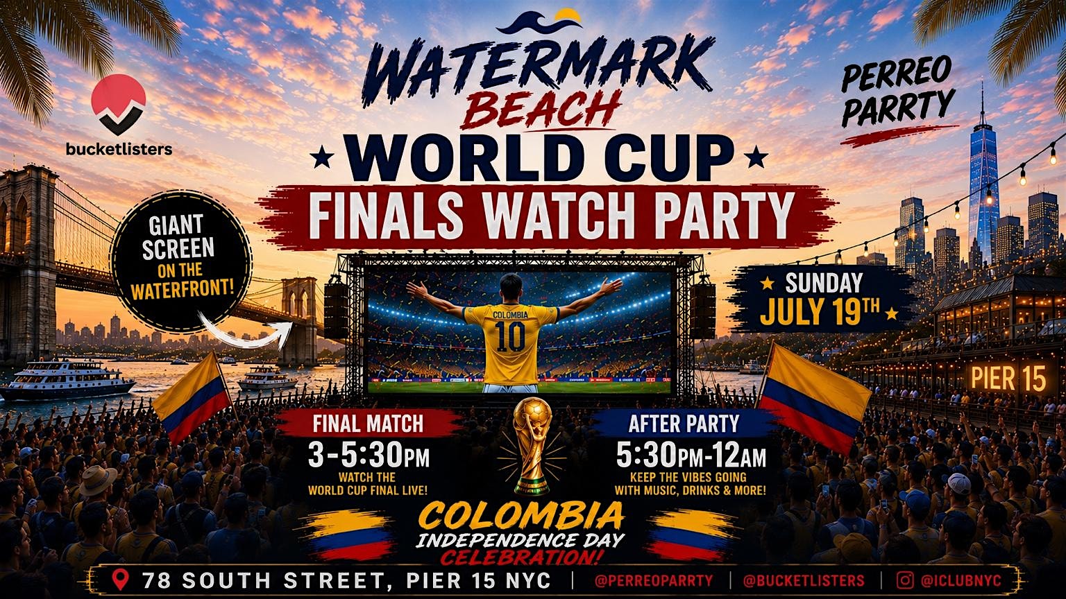 WORLD CUP FINALS WATCH PARTY | COLOMBIAN INDEPENDENCE @ WATERMARK at Watermark – New York, NY