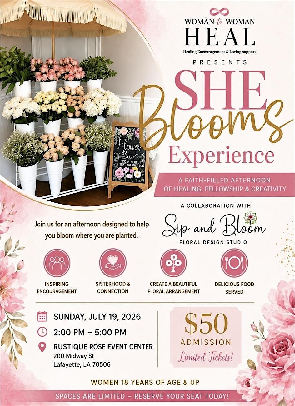 SHE BLOOMS at RustiQue Rose Event Center – Lafayette, LA