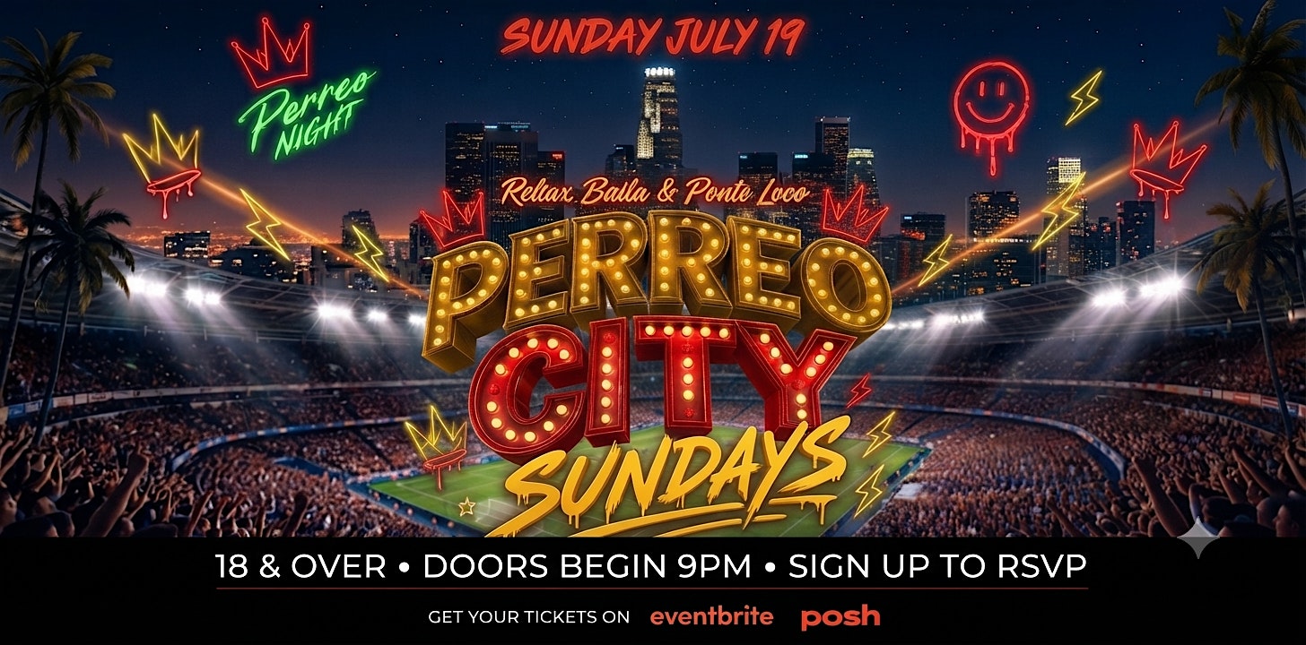 SUNDAY JULY 19TH PERREO CITY FREE WITH RSVP NOW at 3040 Sunset Blvd – Los Angeles, CA