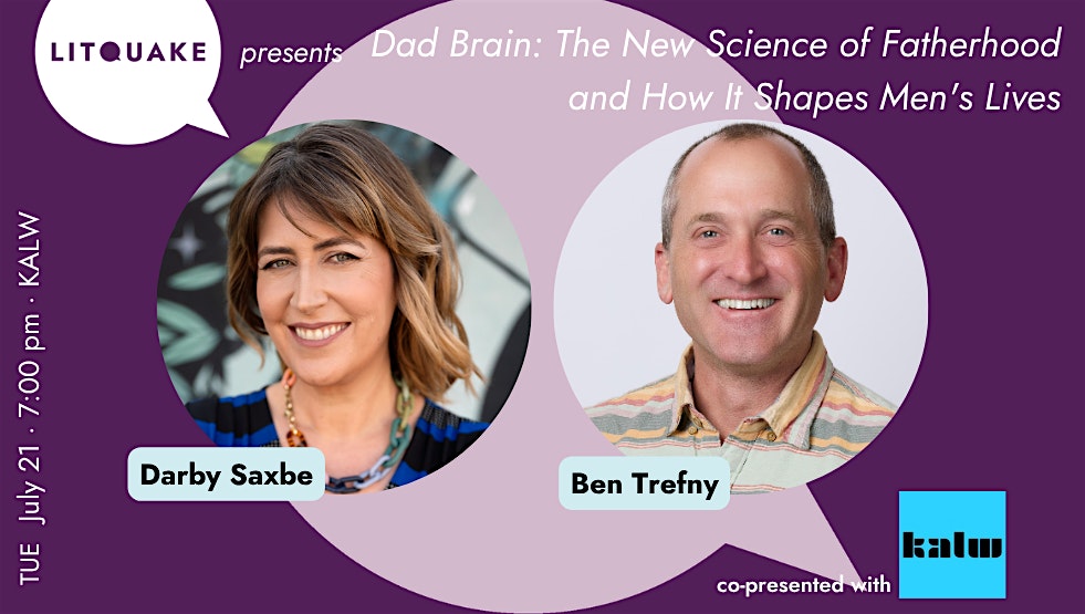 Dad Brain: The New Science of Fatherhood and How It Shapes Men’s Lives at KALW Public Media – San Francisco, CA